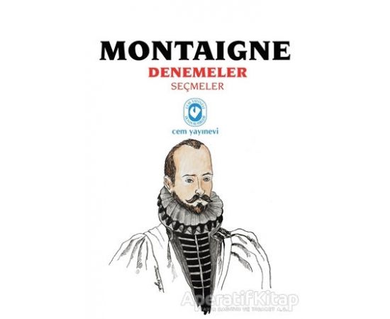 Montaigne Denemeler Seçmeler - Michel de Montaigne - Cem Yayınevi
