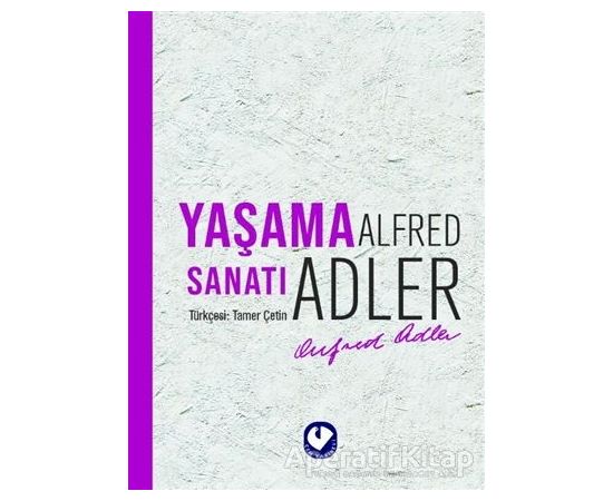 Yaşama Sanatı - Alfred Adler - Cem Yayınevi