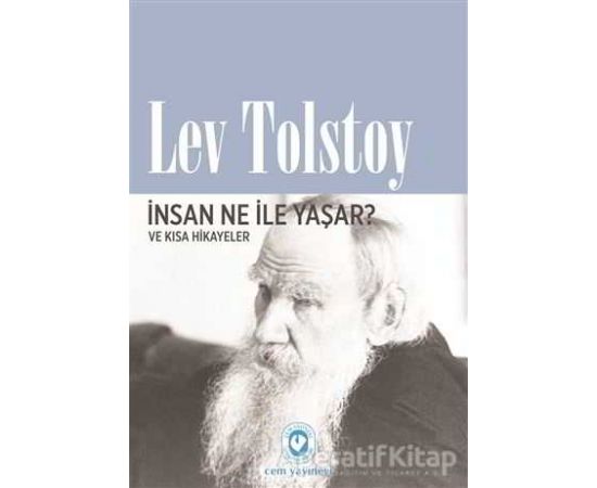 İnsan Ne İle Yaşar? - Lev Nikolayeviç Tolstoy - Cem Yayınevi