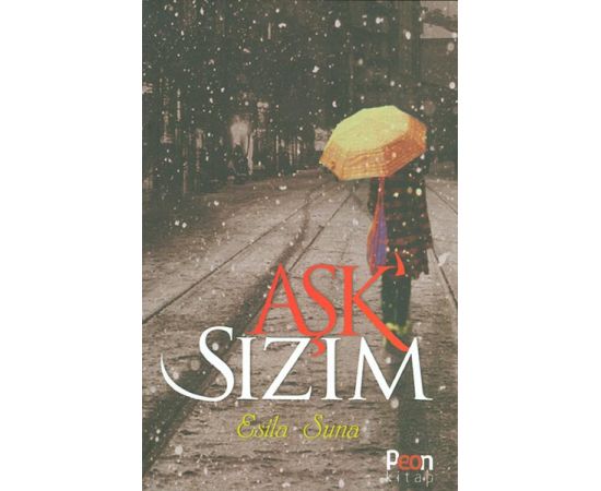Aşk Sızım - Esila Suna - Peon Kitap