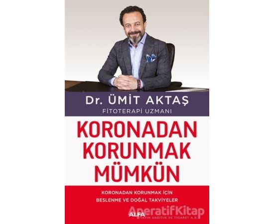 Koronadan Korunmak Mümkün - Ümit Aktaş - Alfa Yayınları