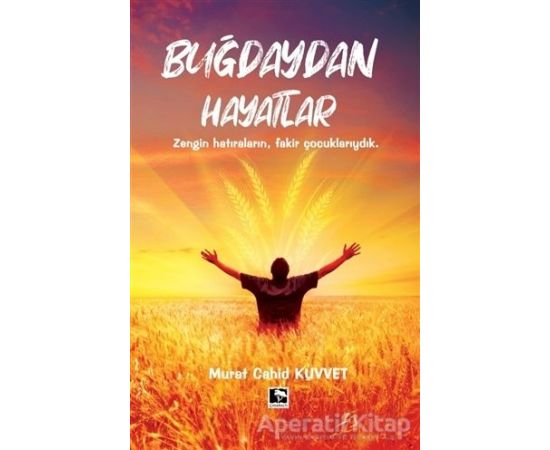 Buğdaydan Hayatlar - Murat Cahid Kuvvet - Çınaraltı Yayınları