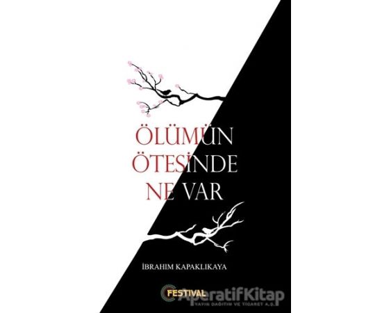 Ölümün Ötesinde Ne Var ? İbrahim Kapaklıkaya Festival Yayıncılık Kitabı PDF indir 1 Ölümün Ötesinde Ne Var ? - İbrahim Kapaklıkaya - Festival Yayıncılık