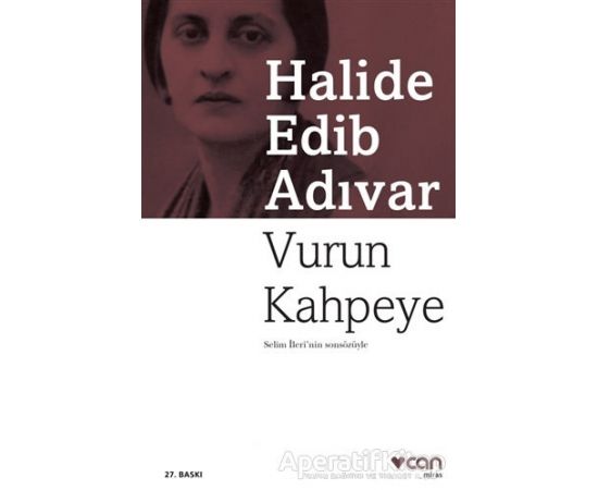 Vurun Kahpeye Halide Edib Adıvar Kitabı PDF indir 1 Vurun Kahpeye - Halide Edib Adıvar - Can Yayınları