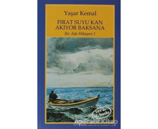 Fırat Suyu Kan Akıyor Baksana - Yaşar Kemal - Yapı Kredi Yayınları