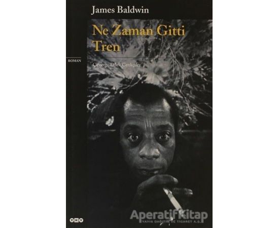 Ne Zaman Gitti Tren - James Baldwin - Yapı Kredi Yayınları