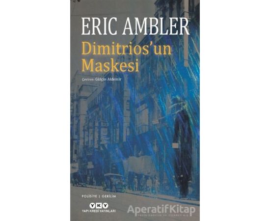 Dimitrios’un Maskesi - Eric Ambler - Yapı Kredi Yayınları