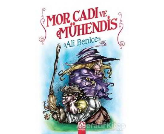 Mor Cadı ve Mühendis - Ali Benice - Altın Kitaplar
