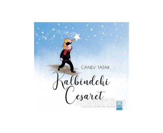 Kalbindeki Cesaret - Canev Tatar - Altın Kitaplar