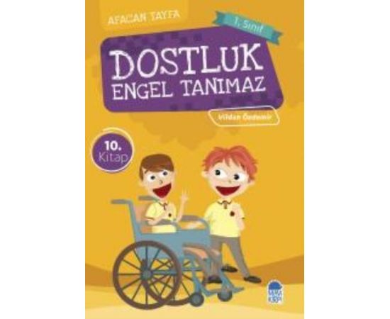 Afacan Tayfa 1. Sınıf Okuma Kitabı - Dostluk Engel Tanımaz - Vildan Özdemir - Mavi Kirpi Yayınları