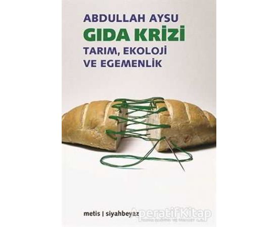 Gıda Krizi - Abdullah?Aysu - Metis Yayınları