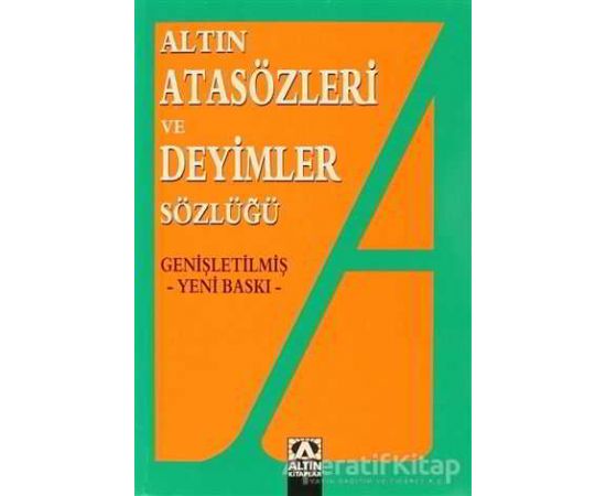 Altın Atasözleri ve Deyimler Sözlüğü - Ülkü Kuşçu - Altın Kitaplar