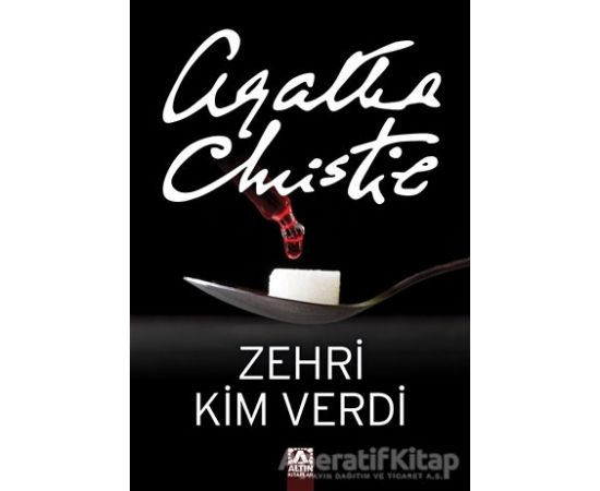 Zehiri Kim Verdi - Agatha Christie - Altın Kitaplar