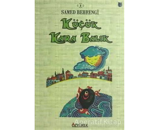 Küçük Kara Balık - Samed Behrengi - Özyürek Yayınları - Hikaye Kitapları