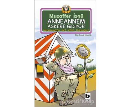 Anneannem Askere Gidiyor - Muzaffer İzgü - Bilgi Yayınevi
