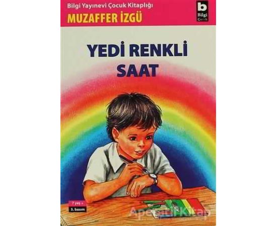 Yedi Renkli Saat - Muzaffer İzgü - Bilgi Yayınevi