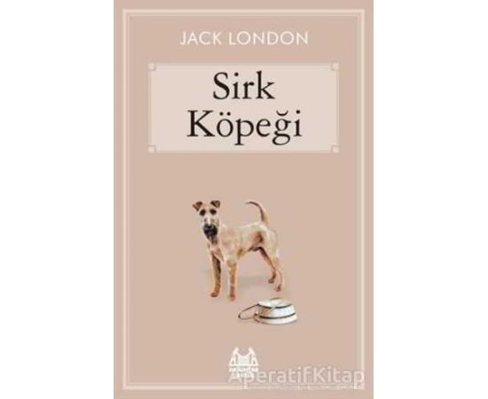 Sirk Köpeği - Jack London - Arkadaş Yayınları