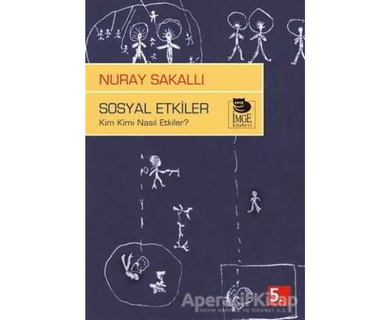 Sosyal Etkiler - Nuray Sakallı - İmge Kitabevi Yayınları