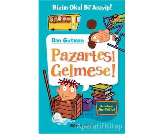Bizim Okul Biacayip - Pazartesi Gelmese - Dan Gutman - Epsilon Yayınevi