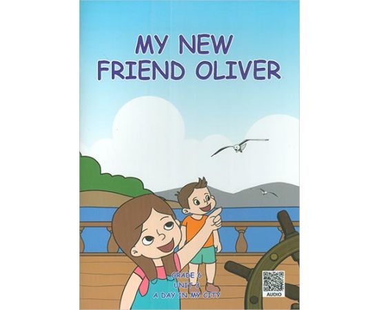 My New Friend Oliver (Grade 6 İngilizce Hikaye) Living Publications